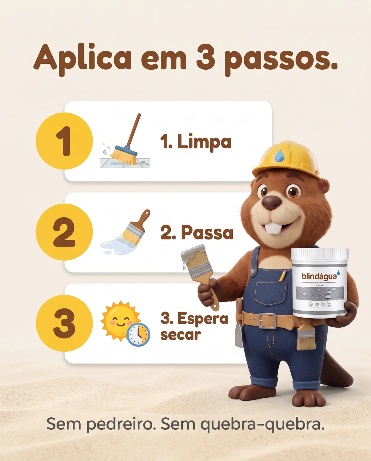 Obrino mostra os 3 passos: limpa, passa e espera secar